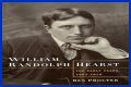 William Randolph Hearst Net Worth – How Much is William Randolph Hearst Worth?